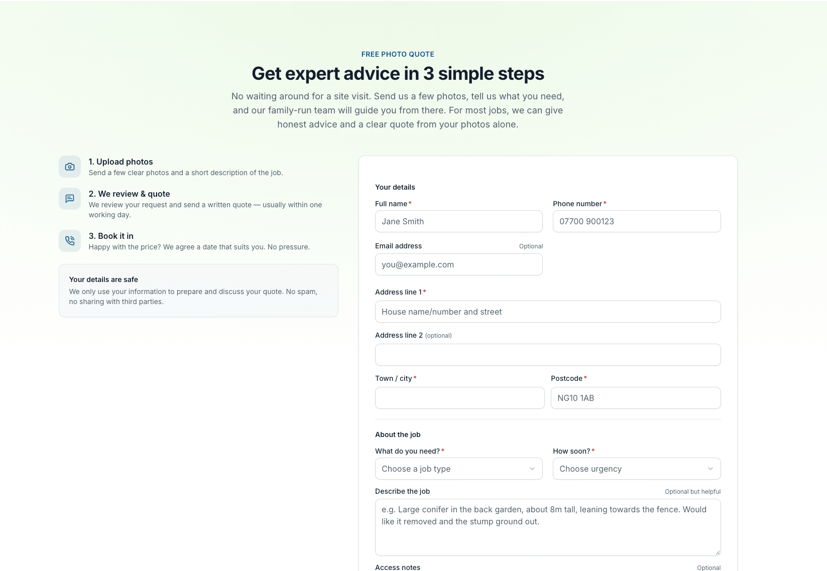 Get expert advice in 3 simple steps: upload photos, we review and quote, book it in — beside the quote form